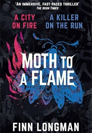 Moth to a Flame (Finn Longman)