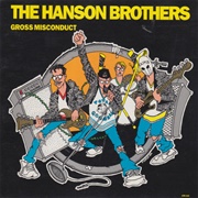 The Hanson Brothers – Gross Misconduct