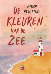 De Kleuren Van De Zee (Miriam Bruijstens)