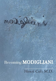 Becoming Modigliani (Henri Colt)