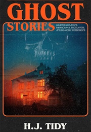 Ghost Stories Vol. I (H.J. Tidy)