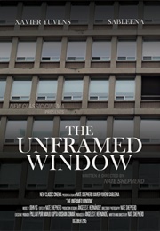 The Unframed Window (2015)