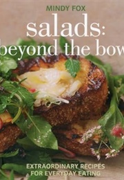 Salads: Beyond the Bowl (Fox)