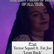 #745 Lean Back by Terror Squad Featuring Fat Joe