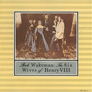 Rick Wakeman - The Six Wives of Henry VIII