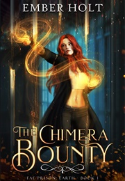 The Chimera Bounty (Ember Holt)