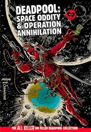 Deadpool: Space Oddity &amp; Operation Annihilation (Hachette Partworks Collection)