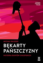 Bękarty Pańszczyny (Michał Rauszer)