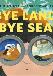 Bye Land, Bye Sea (René Spencer)