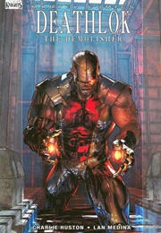 Deathlok: The Demolisher (Charlie Huston)