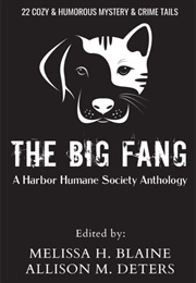 The Big Fang: A Harbor Humane Society Anthology (Melissa H. Blaine)