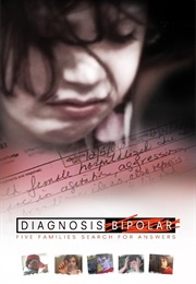 Diagnosis Bipolar: Five Families Search for Answers (2009)