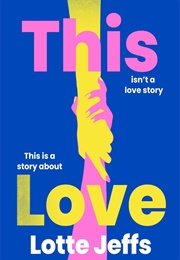 This Love (Lotte Jeffs)