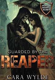 Guarded by the Reaper (Cara Wylde)