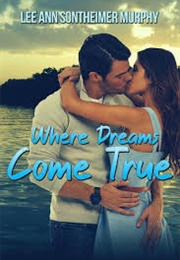 Where Dreams Come True (Lee Ann Sontheimer Murphy)