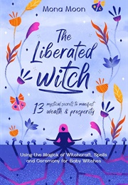 The Liberated Witch (Mona Moon)