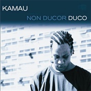 Kamau - Non Ducor Duco