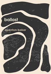 Ballast (Quenton Baker)