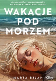 Wakacje Pod Morzem (Marta Bijan)