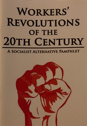 Workers Revolutions of the 20th Centaury (Sandra Bloodworth)