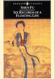 Six Records of a Floating Life (Shen Fu)