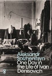 One Day in the Life of Ivan Denisovich (Solzhenitsyn, Aleksandr)