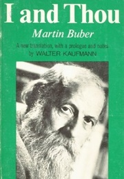 I and Thou (Martin Buber)