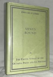 Venus Bound: The Erotic Voyage of the Olympia Press (John De St. Jorre)