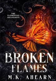 Broken Flames (MK Ahearn)