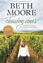 Chasing Vines (Beth Moore)