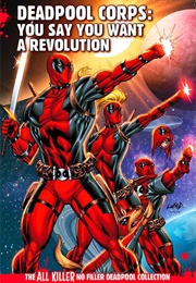 Deadpool Corps: You Say You Want a Revolution (Hachette Partworks Collection)