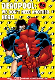 Deadpool: We Don&#39;t Need Another Hero (Hachette Partworks Collection)