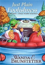 Just Plain Foolishness (Wanda Brunstetter)