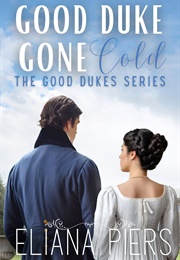 Good Duke Gone Cold (Eliana Piers)