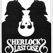 Sherlock&#39;s Last Case