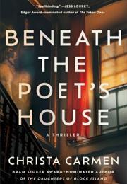 Beneath the Poet&#39;s House (Christa Carmen)