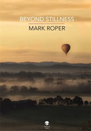 Beyond Stillness (Mark Roper)