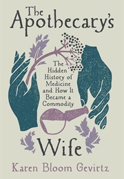 The Apothecary&#39;s Wife (Karen Bloom Gevirtz)