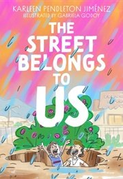 The Street Belongs to Us (Karleen Pendleton Jiménez)