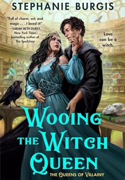 Wooing the Witch Queen (Stephanie Burgis)