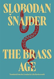 The Brass Age (Slobodan Snajder)