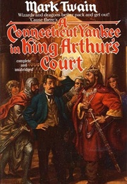 A Connecticut Yankee in King Arthur&#39;s Court (Mark Twain)