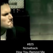 #612 How You Remind Me by Nickelback