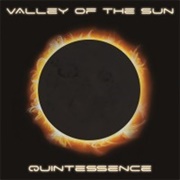 Quintessence - Valley of the Sun