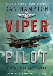 Viper Pilot: A Memoir of Air Combat (Dean Hampton)