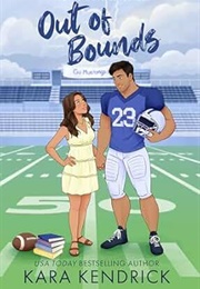 Out of Bounds (Kara Kendrick)