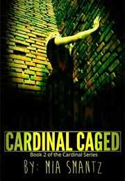 Cardinal Caged (Mia Smantz)