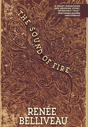 The Sound of Fire (Renée Belliveau)