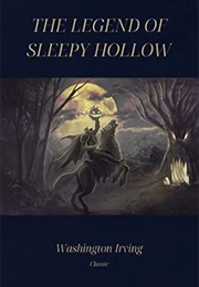 The Legend of Sleepy Hollow (Washington Irving)