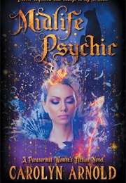 Midlife Psychic (Carolyn Arnold)